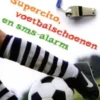 Supercito, voetbalschoenen en sms-alarm