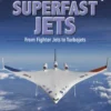 Superfast Jets