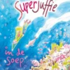 Superjuffie in de soep
