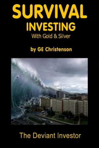 Survival Investing with Gold & Silver