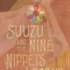 Suuzu and the Nine Nippets of Legend