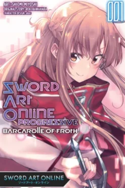 Sword Art Online Progressive Barcarolle of Froth, Vol. 1 (manga)