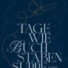 Tage wie Buchstabensuppe