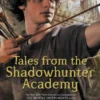 Tales from the Shadowhunter Academy
