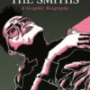 Tales of The Smiths: A Graphic Biography