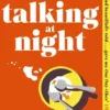 Talking at Night