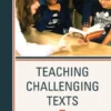 Teaching Challenging Texts