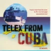 Telex from Cuba