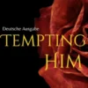 Tempting Him (Eine Obsessed-Novelle)