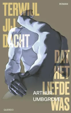 Terwijl jij dacht dat het liefde was