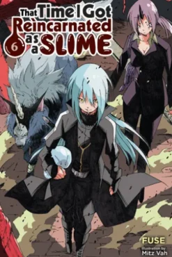That Time I Got Reincarnated as a Slime, Vol. 6 (light novel)