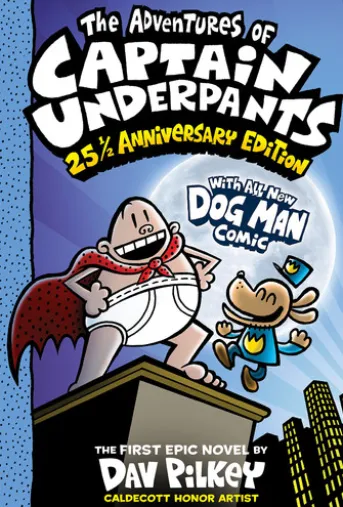 The Adventures of Captain Underpants (Now With a Dog Man Comic!): 25 1/2 Anniversary Edition