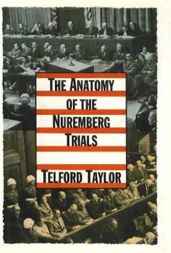 The Anatomy of the Nuremberg Trials