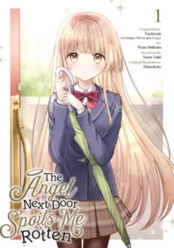 The Angel Next Door Spoils Me Rotten 01 (Manga)