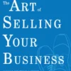 The Art of Selling Your Business