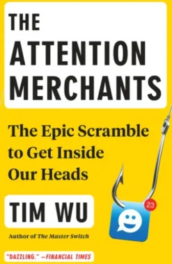 The Attention Merchants