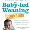 The Baby-led Weaning Cookbook