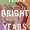 The Bright Years