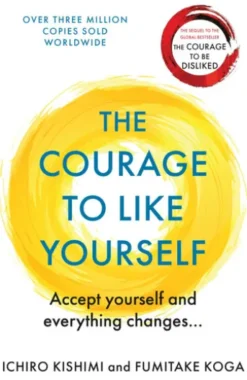 The Courage To Like Yourself