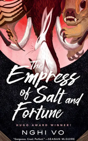 The Empress of Salt and Fortune