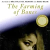 The Farming of Bones