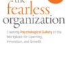 The Fearless Organization