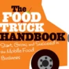 The Food Truck Handbook