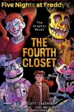 The Fourth Closet: Five Nights at Freddy’s (Five Nights at Freddy’s Graphic Novel #3)