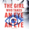 The Girl Who Takes an Eye for an Eye