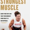 The Heart Is the Strongest Muscle