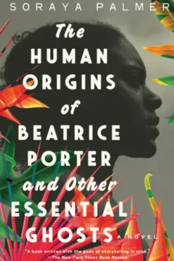 The Human Origins of Beatrice Porter and Other Essential Ghosts
