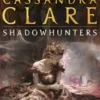 The Infernal Devices 3: Clockwork Princess