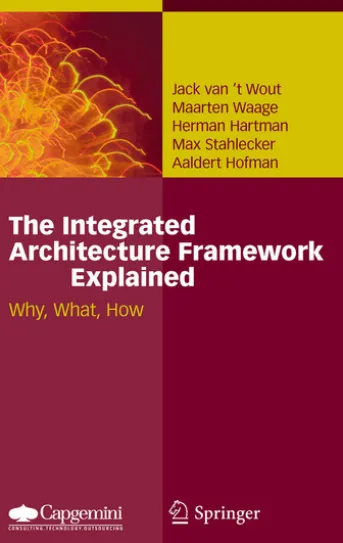 The Integrated Architecture Framework Explained