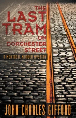 The Last Tram on Dorchester Street