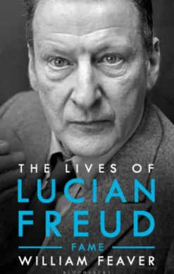 The Lives of Lucian Freud: FAME 1968 - 2011
