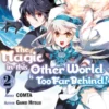 The Magic in this Other World is Too Far Behind! (Manga) Volume 2