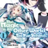 The Magic in this Other World is Too Far Behind! (Manga Version) Volume 1