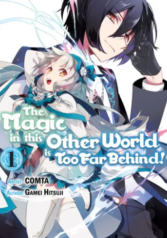 The Magic in this Other World is Too Far Behind! (Manga Version) Volume 1
