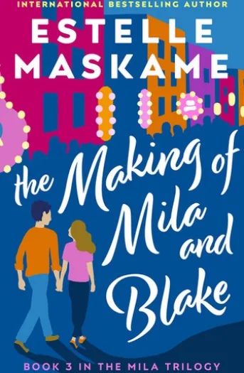 The Making of Mila and Blake (The MILA Trilogy 3)