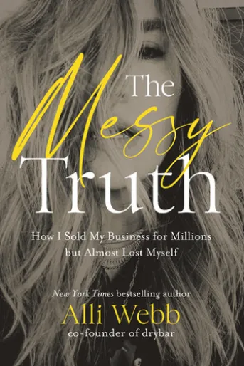 The Messy Truth