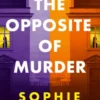 The Opposite of Murder