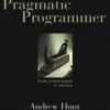 The Pragmatic Programmer: From Journeyman to Master