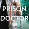 The Prison Doctor