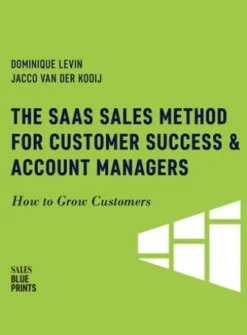 The SaaS Sales Method for Customer Success & Account Managers: How to Grow Customers
