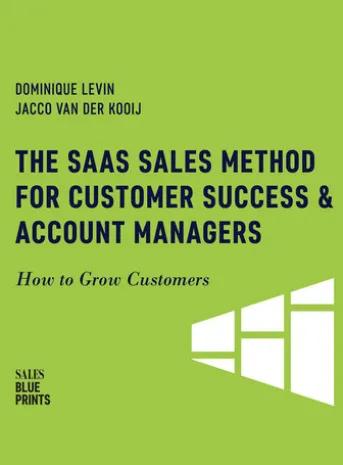 The SaaS Sales Method for Customer Success & Account Managers: How to Grow Customers