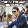 The Silent and the Damned
