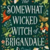 The Somewhat Wicked Witch of Brigandale