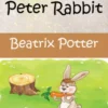 The Tale of Peter Rabbit (Picture Book)