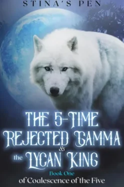 The 5-Time Rejected Gamma & the Lycan King