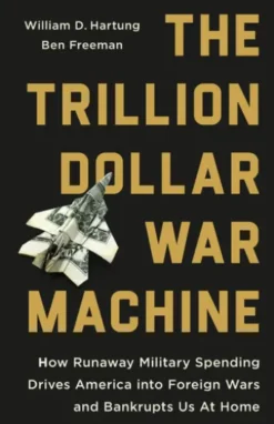 The Trillion Dollar War Machine